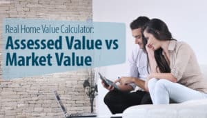 Real Home Value Calculator: Assessed Value vs Market Value
